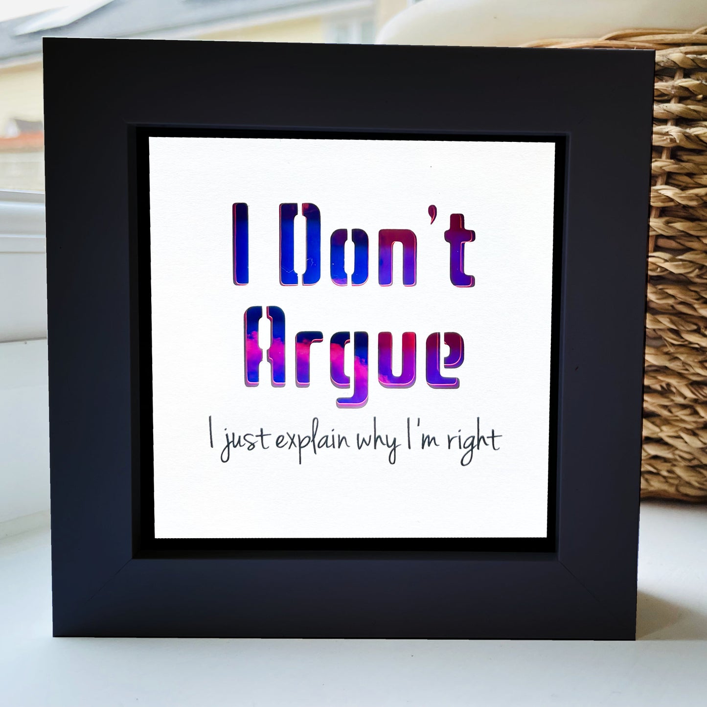 I Don't Argue Quote 1