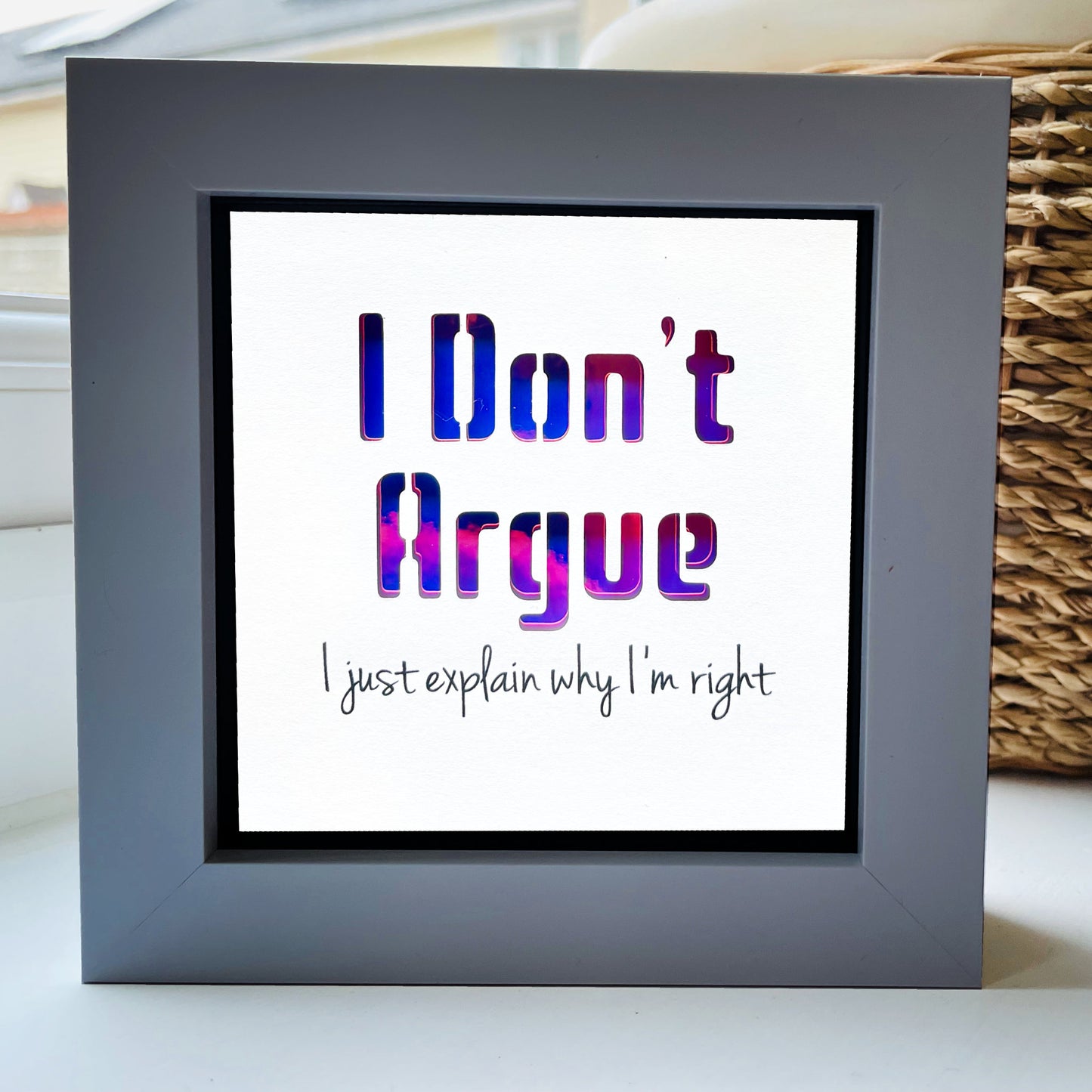 I Don't Argue Quote 1