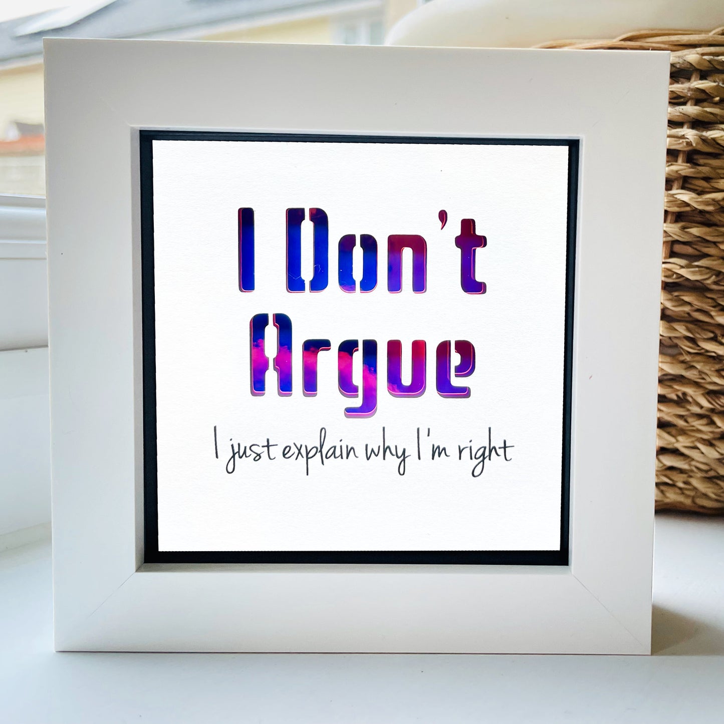 I Don't Argue Quote 1