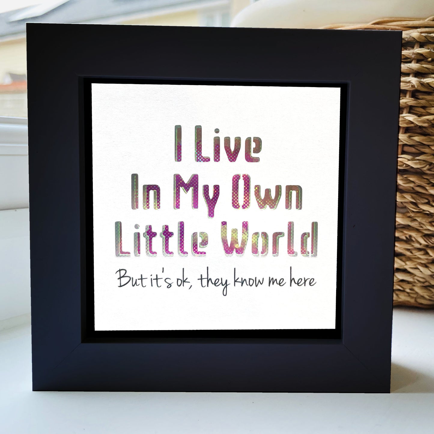 I Live in my own little World Quote 1