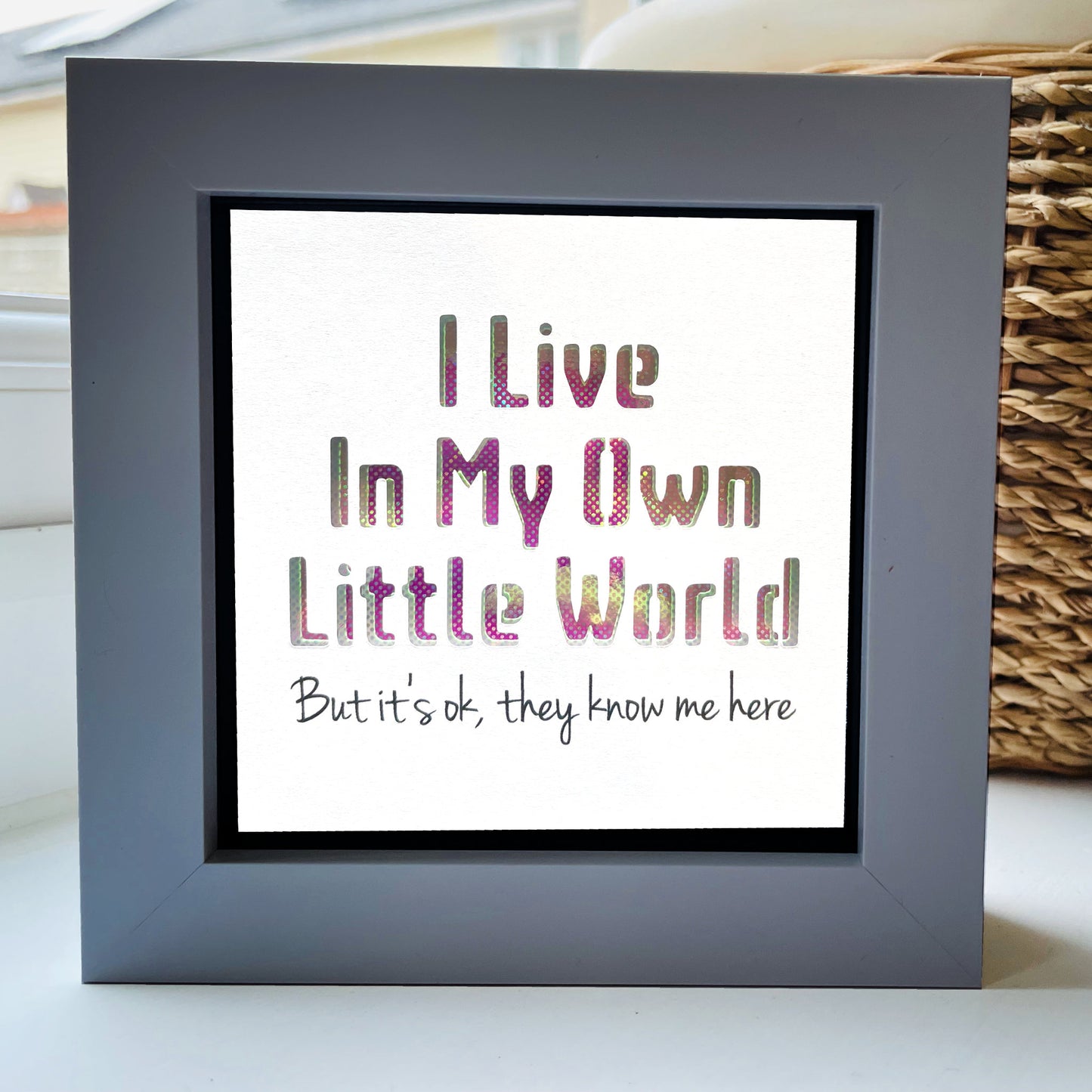 I Live in my own little World Quote 1